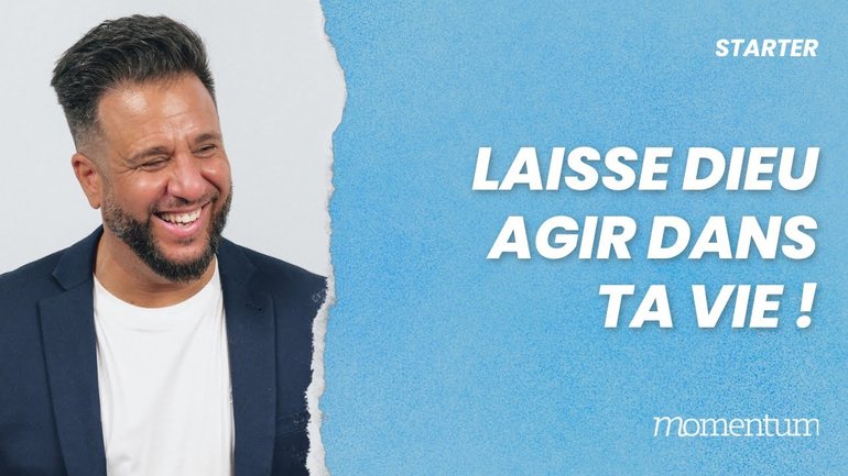 Laisse Dieu agir dans ta vie