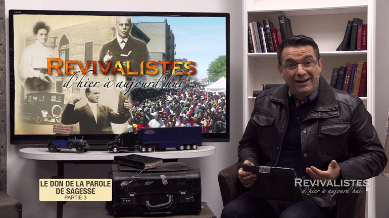 Revivalistes - Le don de la parole de sagesse - Partie 3