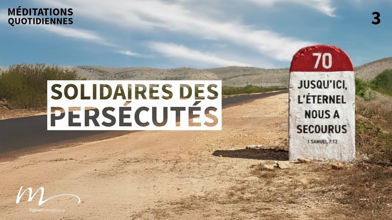 Solidaires des persécutés - Quand Dieu semble loin Méditation 3 - Jérémie Chamard