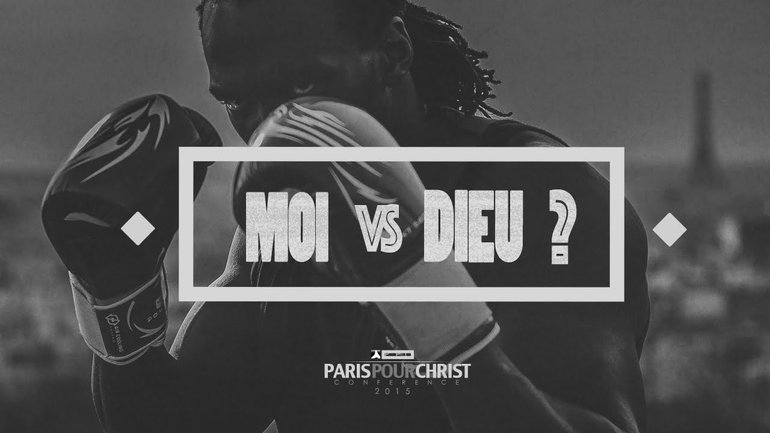Paris Pour Christ 2015 - Moi VS Dieu