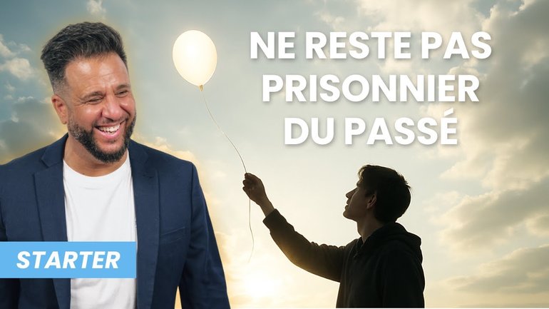 Ne reste pas prisonnier du passé