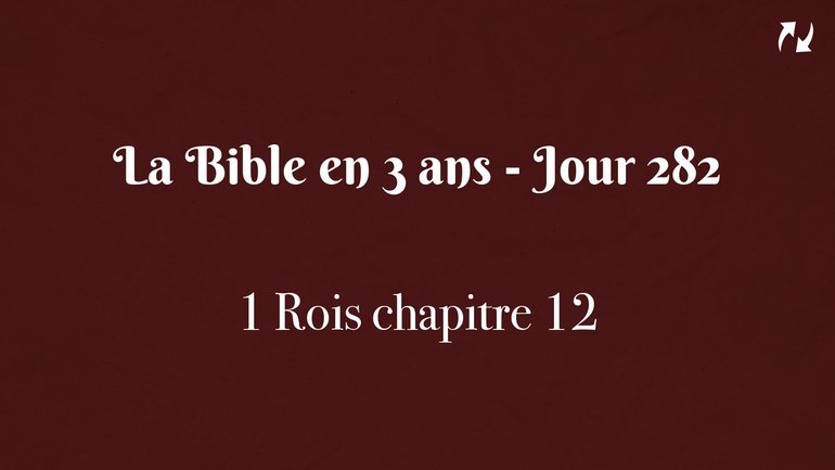 La Bible en 3 ans - Jour 282
