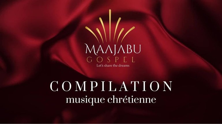 MAAJABU GOSPEL - Playlist Chrétienne (A Christian Music Playlist)