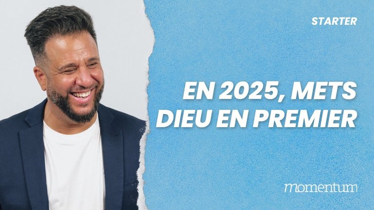 En 2025, mets Dieu en premier