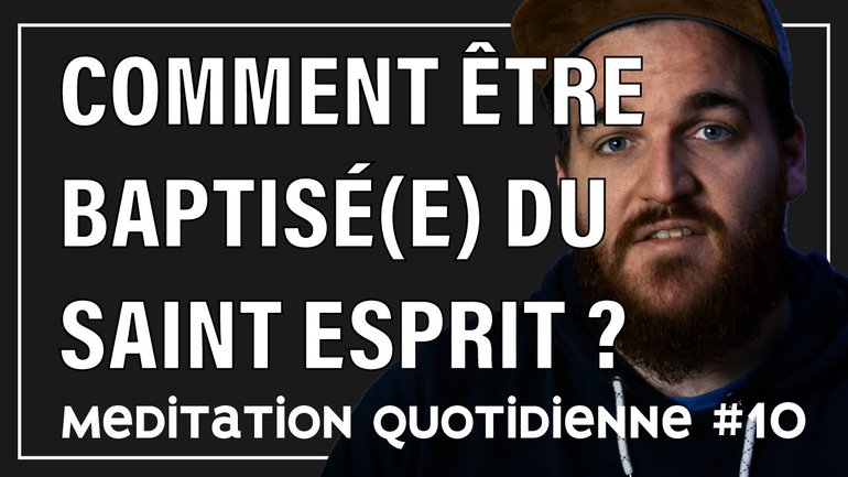COMMENT ÊTRE REMPLI DU SAINT ESPRIT - méditation quotidienne - FlechMe