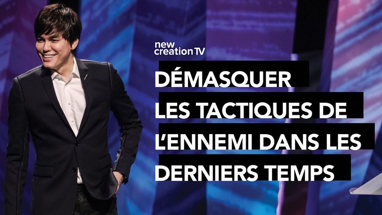Joseph Prince - Démasquer les tactiques de l'ennemi | New Creation TV Français