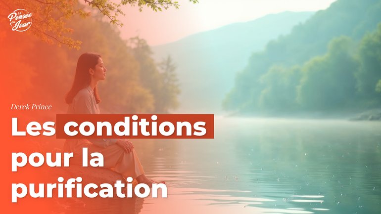 Les conditions pour la purification