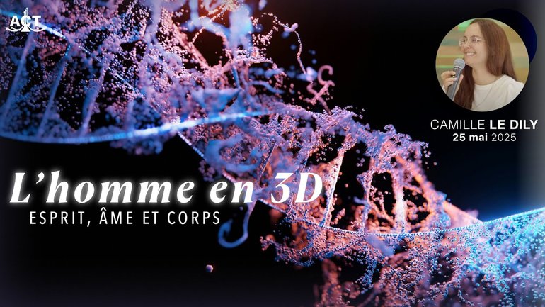 l’homme en 3D : Esprit, âme et corps par Camile Le Dily