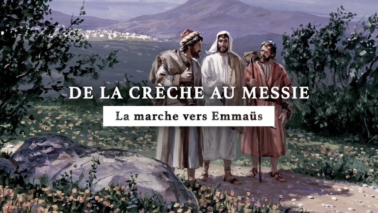 La marche vers Emmaüs | De la crèche au Messie | Épisode 21