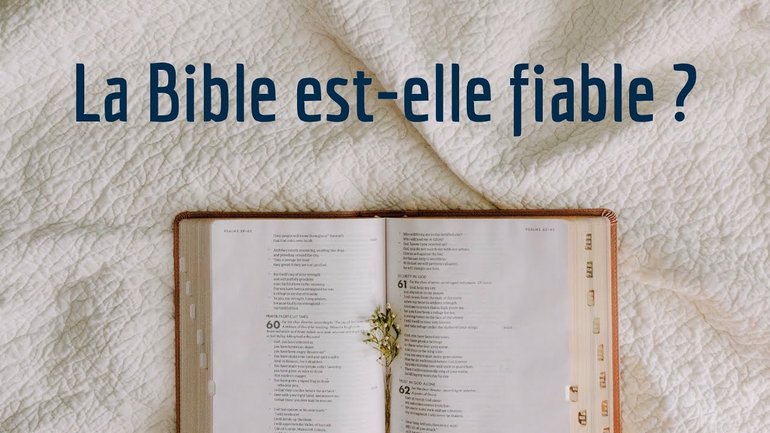 La Bible est-elle fiable ?