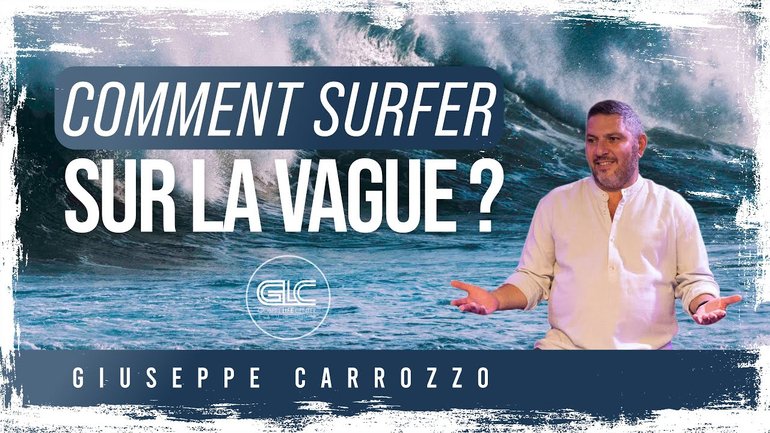 Comment surfer sur la vague ? - Giuseppe Carrozzo | GLC Baudour