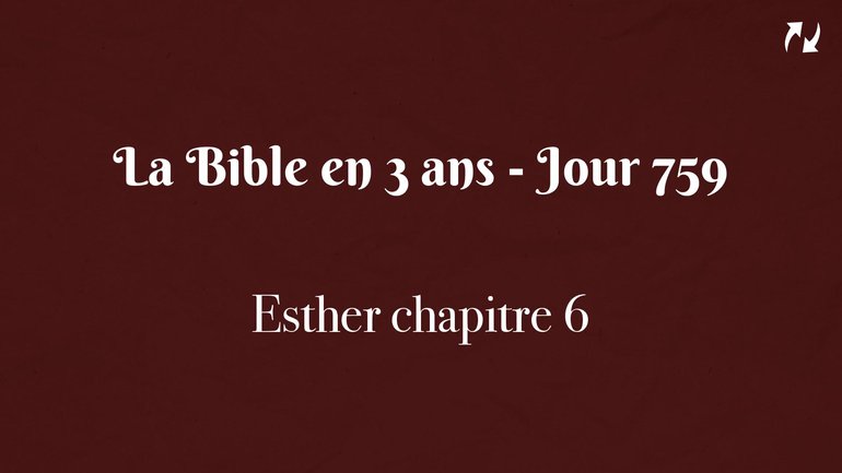 La Bible en 3 ans - Jour 759