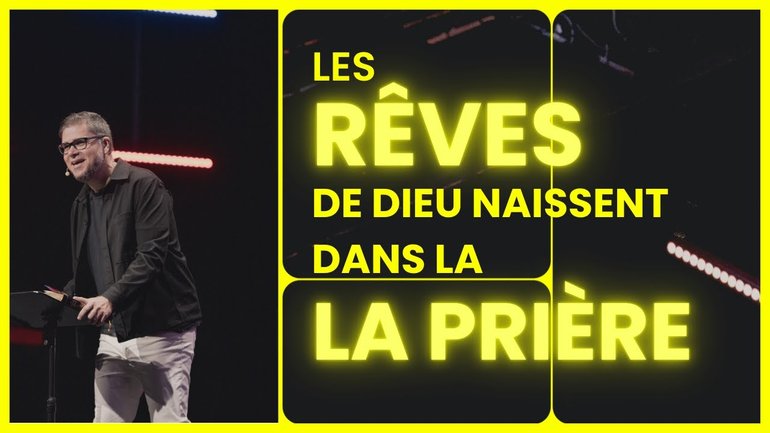 Les rêves de Dieu naissent dans la prière - David Pothier