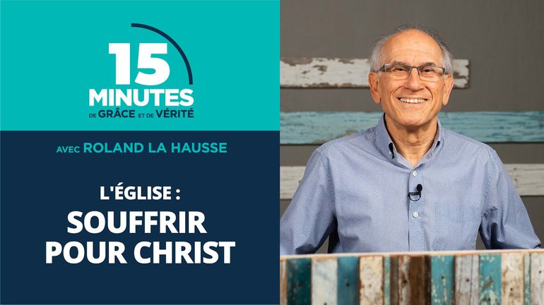Souffrir pour Christ | L’Église #11 | Roland La Hausse