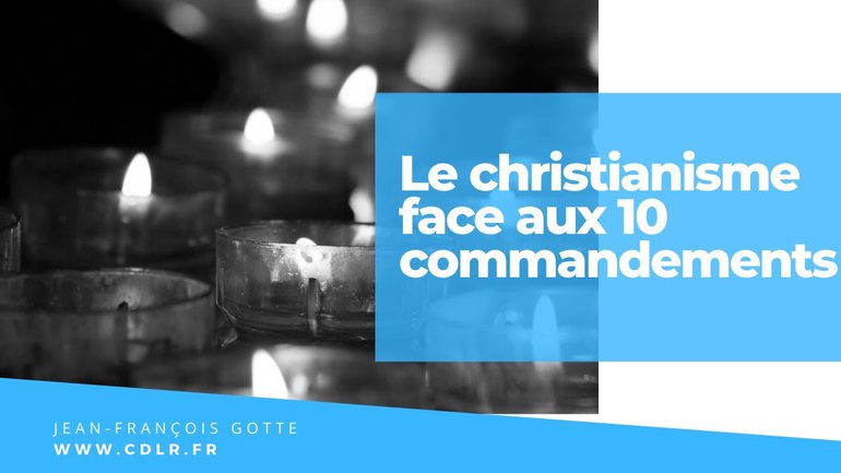 Le christianisme face aux 10 commandements