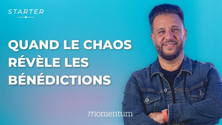 STARTER - Quand le chaos révèle les bénédictions
