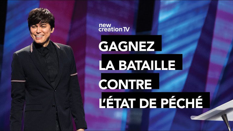 Joseph Prince - Gagnez la bataille contre l'état de péché | New Creation TV Français