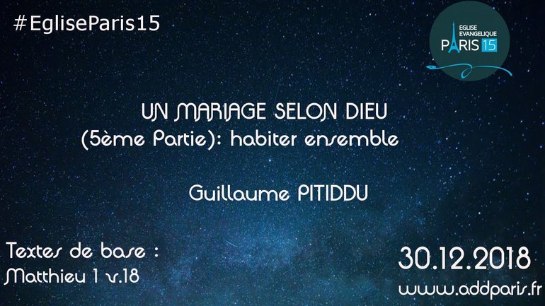 Un mariage selon DIeu(5ème partie: habiter ensemble) - Pasteur Guillaume PITUDDU