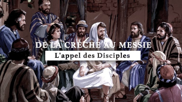L'appel des Disciples | De la crèche au Messie | Épisode 9