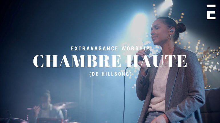 Chambre Haute - Hillsong Cover (Extravagance)