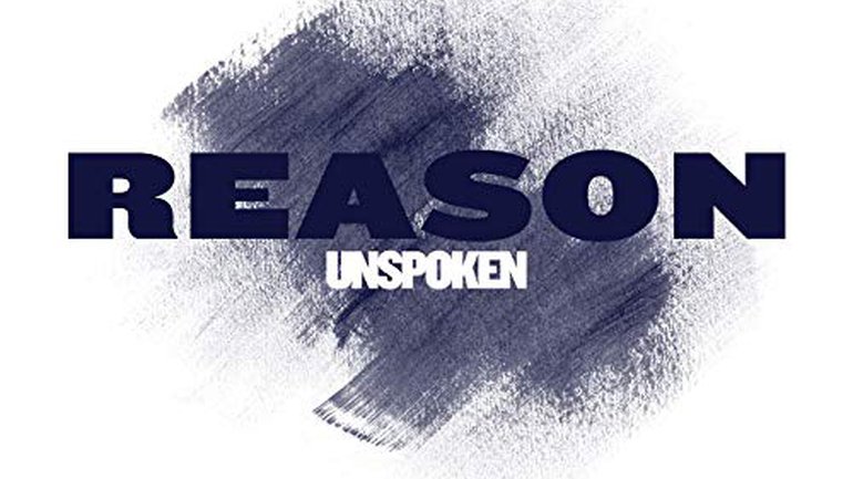 [ZOOM du 6/05/2019] : Unspoken – Reason