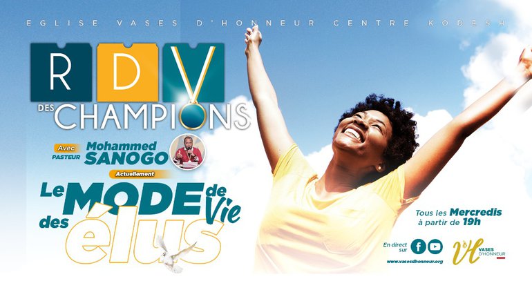 Mode de vie des Elus I Pasteur Mohammed Sanogo I RDV des Champions 01/07/2020