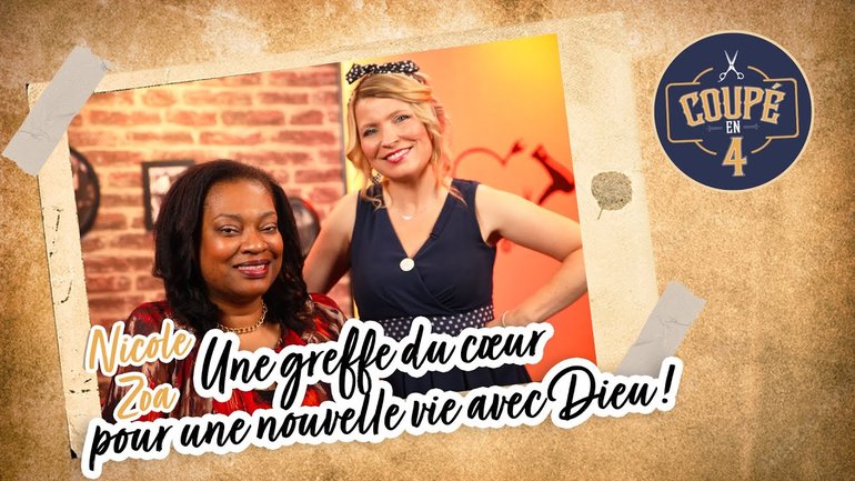 Une greffe du cœur pour une nouvelle vie avec Dieu ! Avec Nicole Zoa dans Coupé en 4