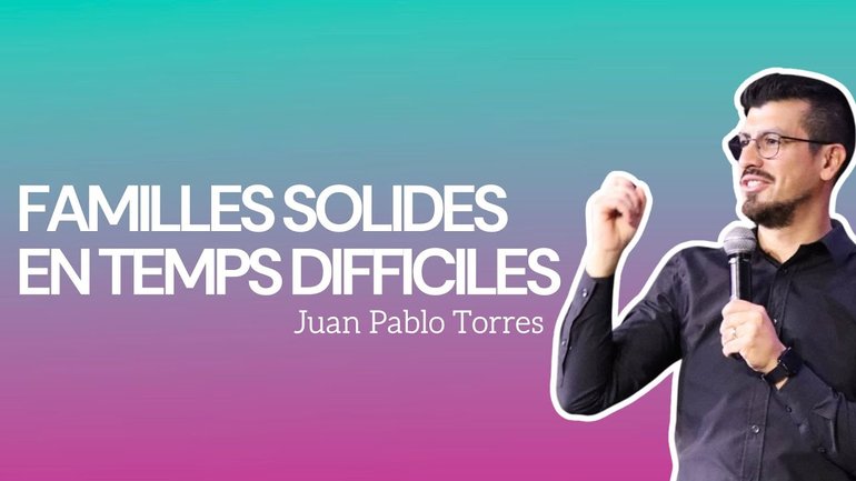 Familles solides en temps difficiles / Juan Pablo Torres
