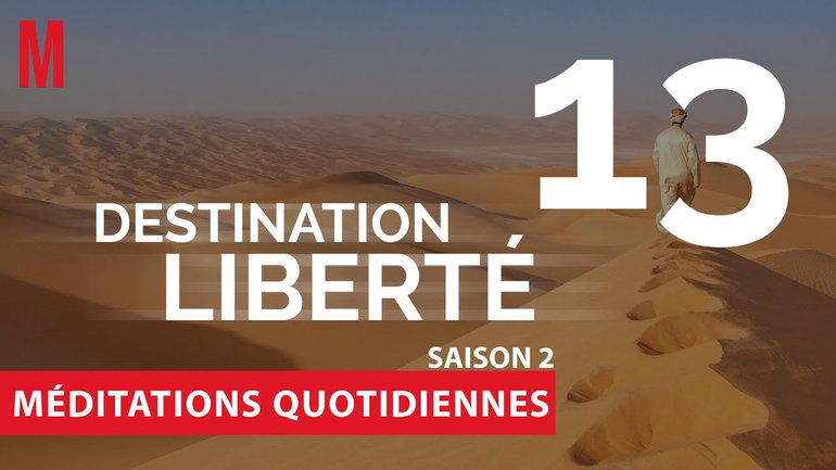 Destination Liberté (S2) Méditation 13 - Exode 20.3 & Exode 20.13 - Jean-Pierre Civelli 