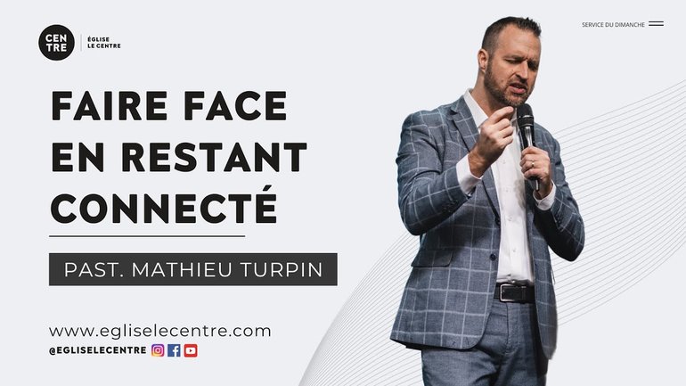 Faire face en restant connecté | Past. Mathieu Turpin