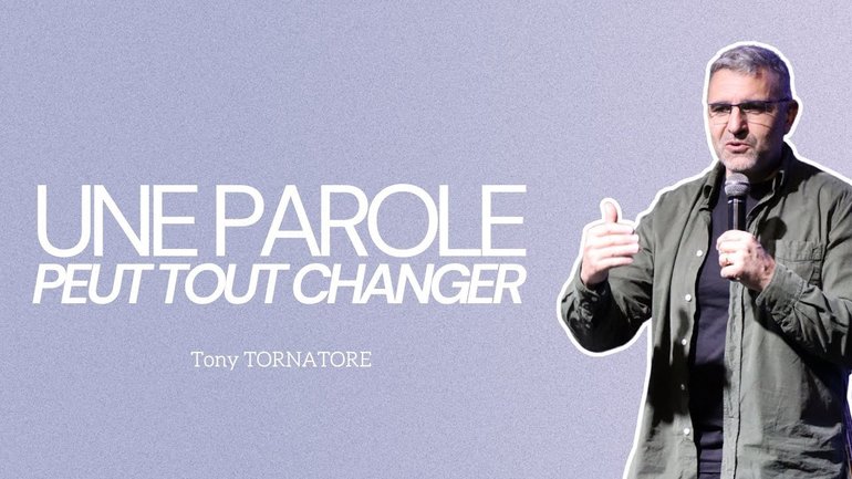 Une parole peut tout changer / Tony Tornatore