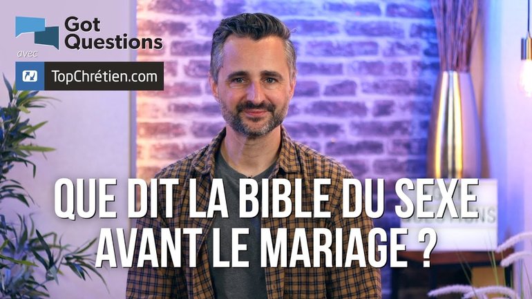 Que dit la Bible du sexe avant le mariage ?