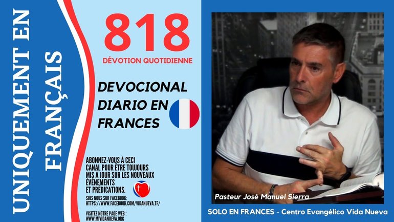 Dévotion Quotidienne 818 (((Traducido al Frances))) - Pasteur José Manuel Sierra