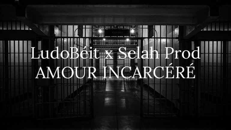 LudoBéit x Selah Prod | AMOUR INCARCERE (vidéo lyrics)