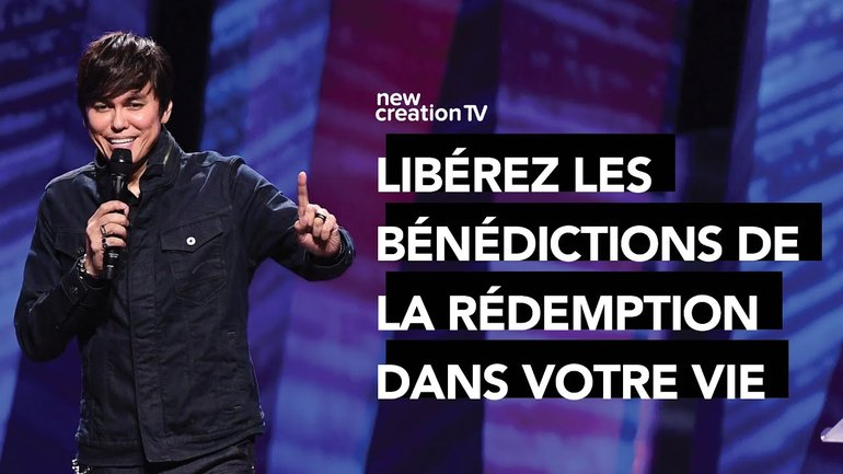 Joseph Prince - Libérez les bénédictions de la rédemption dans votre vie | New Creation TV Français