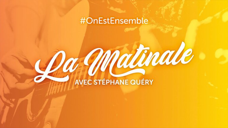 #OnEstEnsemble - La matinale du mardi 5 mai, avec Stéphane Quéry