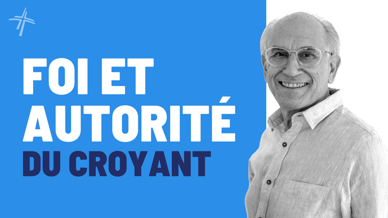 FOI ET AUTORITÉ DU CROYANT | ROLAND LA HAUSSE | 07/08/2022