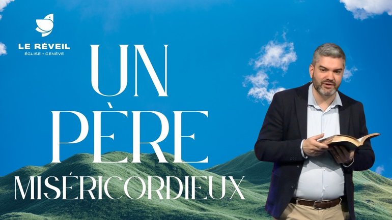Un père miséricordieux // Samuel Salmeron (culte du 20 septembre 2026)