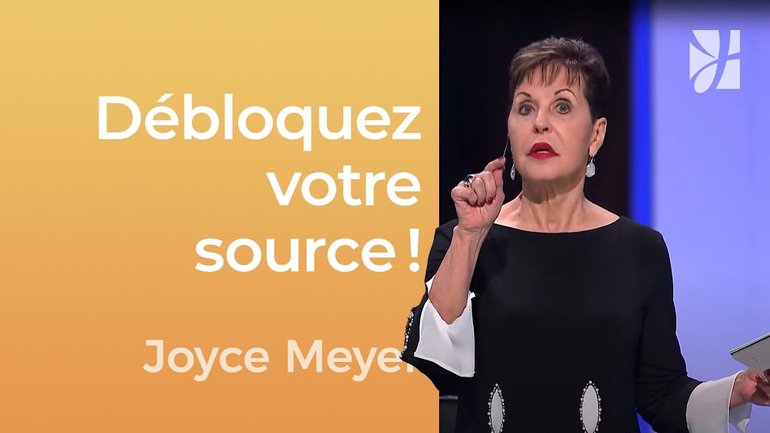 Libérez vos puits Intérieurs : retirez les obstacles ! (1/2) | Joyce Meyer