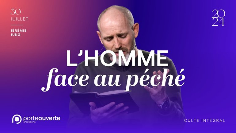 L’homme face au péché - Jérémie Jung [30/07/2024]