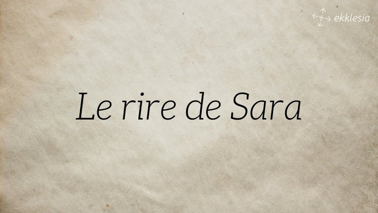 Le rire de Sara / Pasteur Didier Biava