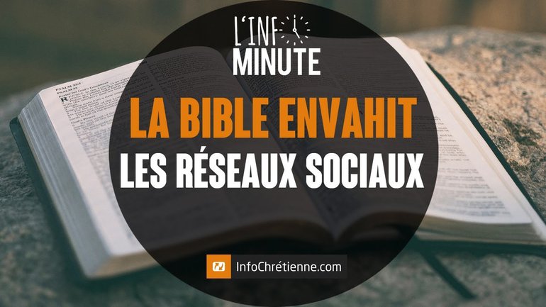 LA BIBLE ENVAHIT LES RÉSEAUX SOCIAUX !