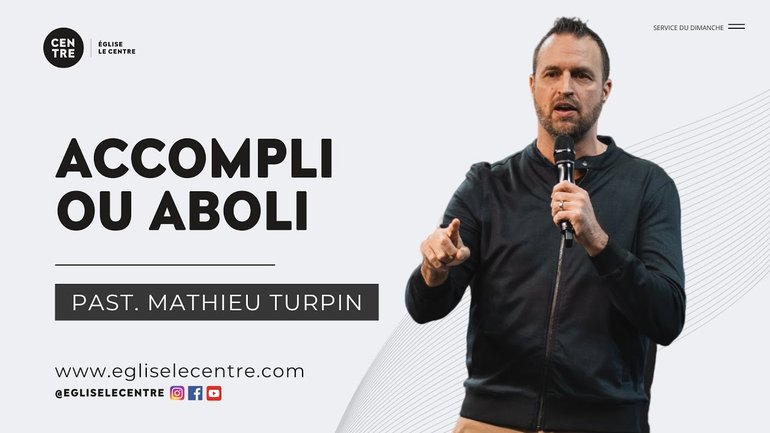 Accompli ou aboli | Past. Mathieu Turpin
