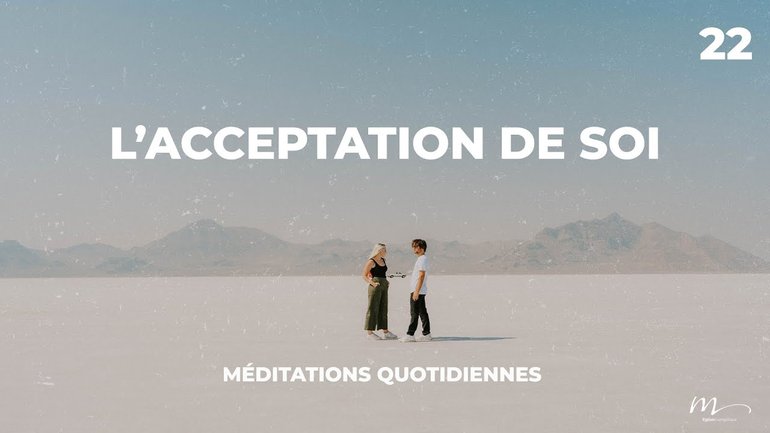 L’acceptation de soi - Rencontres Inattendues Méditation 22 - Jérémie Chamard