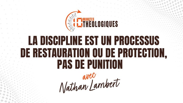 La discipline est un processus de restauration ou de protection, pas de punition avec Nathan Lambert