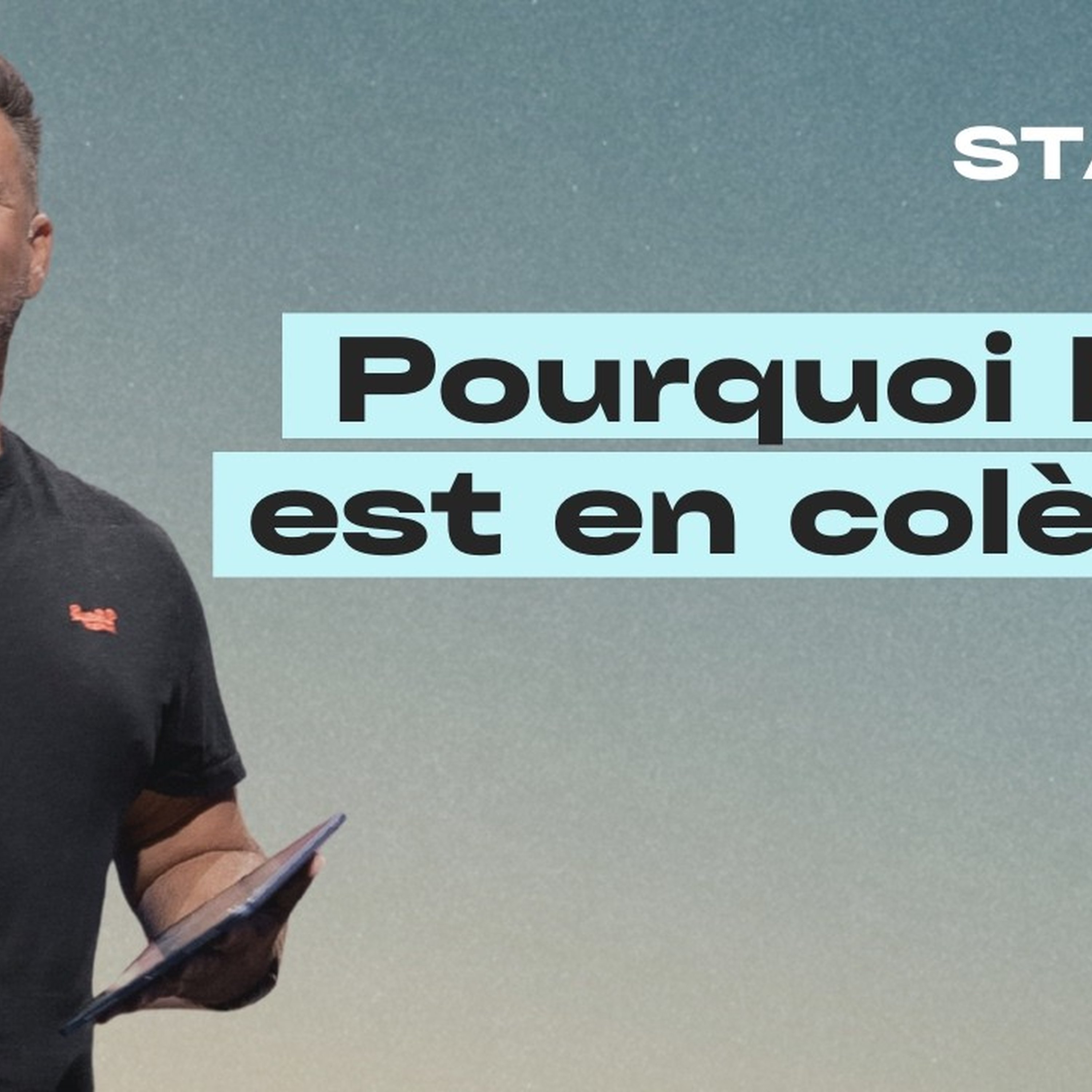 Pourquoi Dieu est en colère ?
