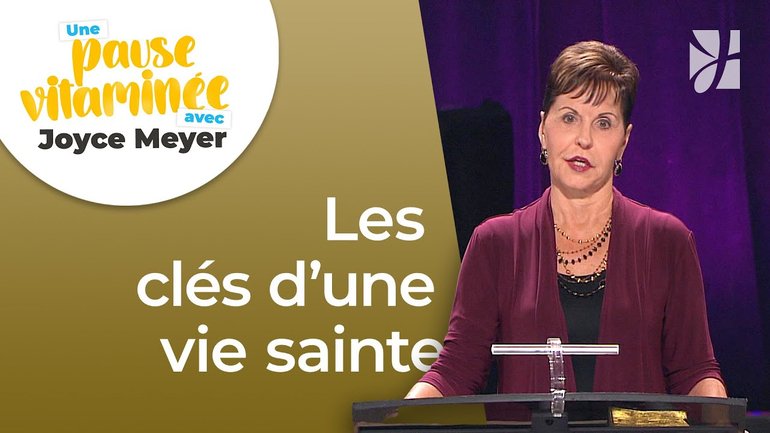 Ce qu'il faut pour une vie sainte I Pause vitaminée avec Joyce