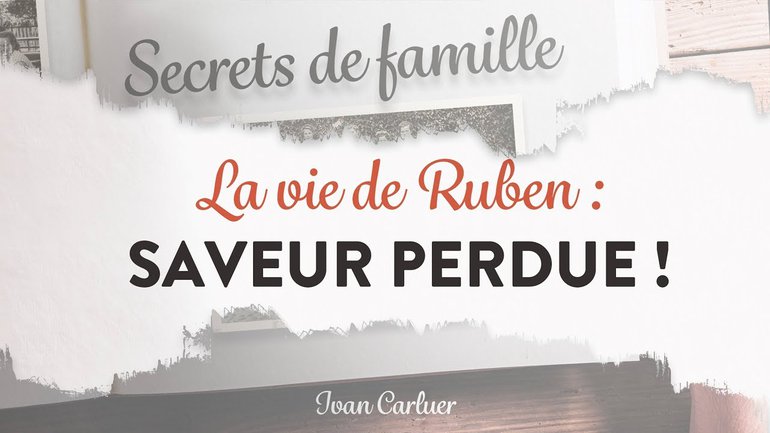 La vie de Ruben, saveur perdue - Ivan Carluer