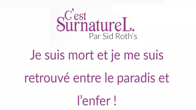C'est surnaturel - Je suis mort et je me suis retrouvé entre le paradis et l'enfer ! - Jim Woodford