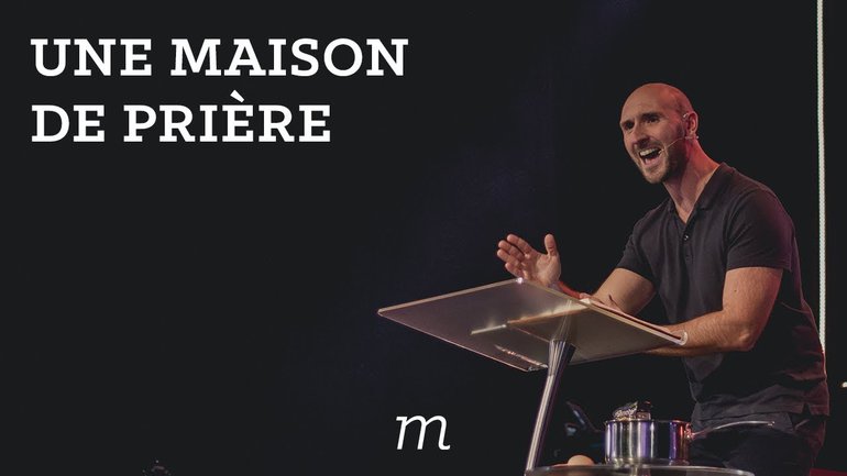 Ma maison sera appelée une maison de prière - Matthieu Perraud